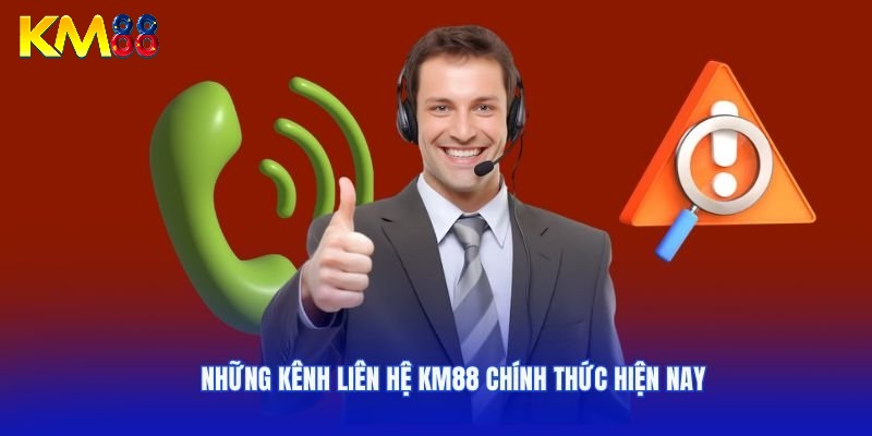 Những phương thức liên hệ KM88 được sử dụng phổ biến 